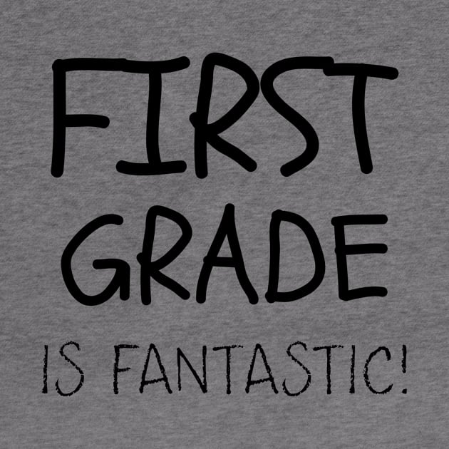 First Grade is Fantastic by gradesociety